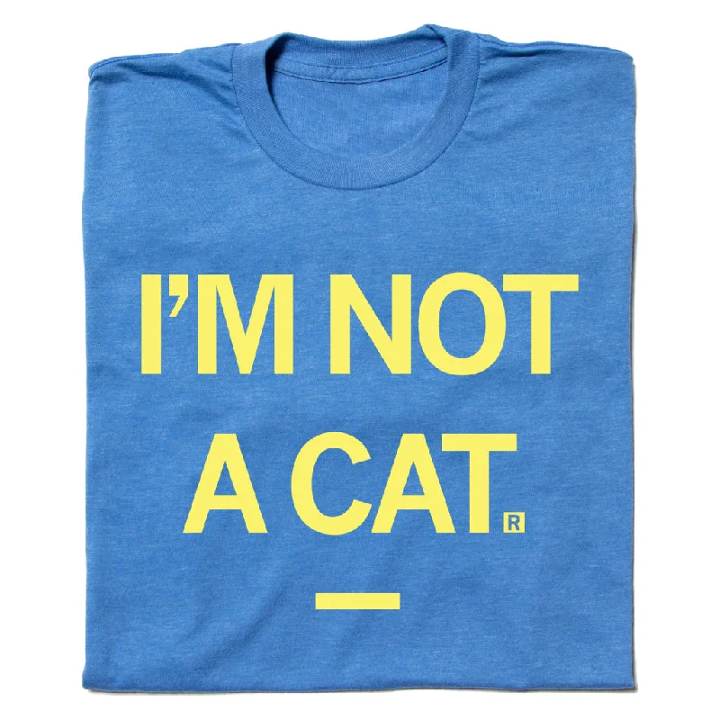 I'm Not A Cat (R)